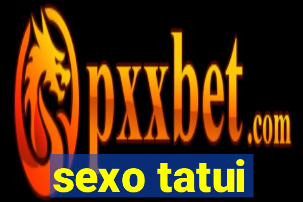 sexo tatui